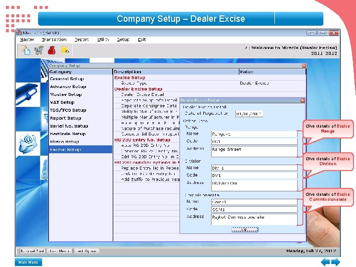 Company Setup – Dealer Excise Give details of Excise Range Give details of Excise