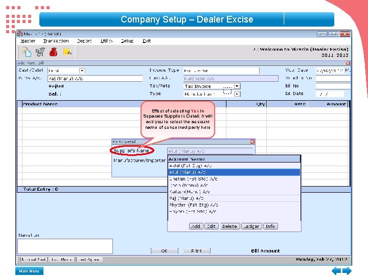 Company Setup – Dealer Excise Effect of selecting Yes in Separate Supplier’s Detail. It