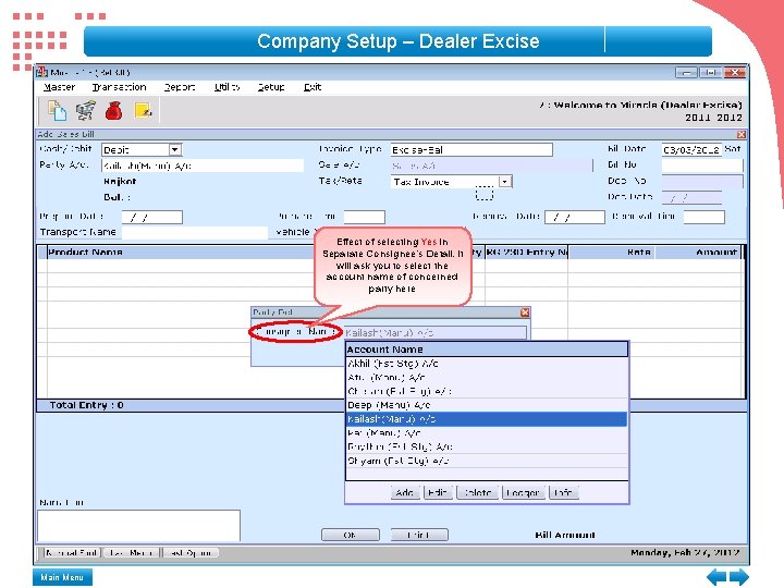 Company Setup – Dealer Excise Effect of selecting Yes in Separate Consignee's Detail. It