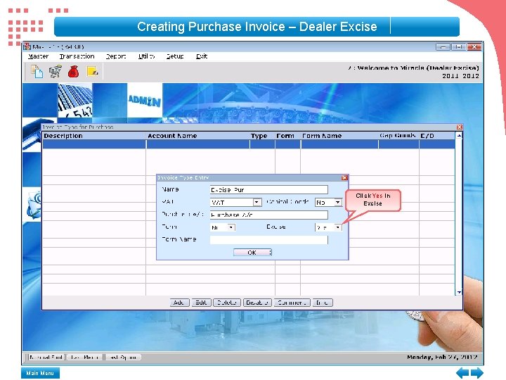 Creating Purchase Invoice – Dealer Excise Click Yes in Excise Main Menu 