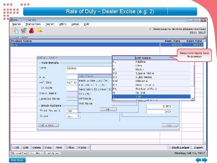 Rate of Duty – Dealer Excise (e. g. 2) Select Unit Name here for