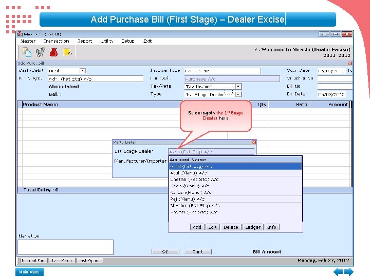 Add Purchase Bill (First Stage) – Dealer Excise Select again the 1 st Stage