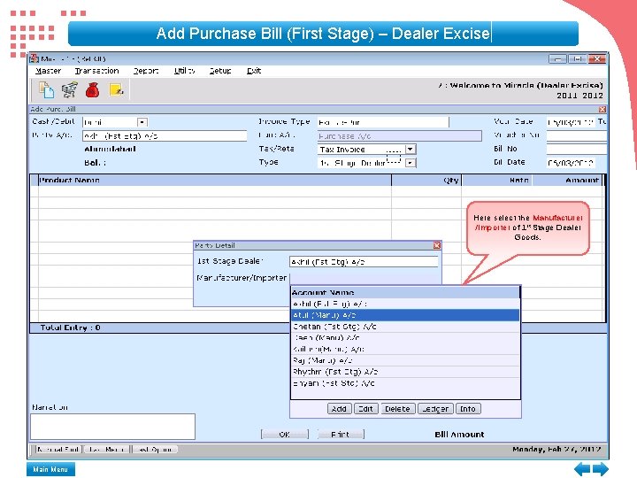 Add Purchase Bill (First Stage) – Dealer Excise Here select the Manufacturer /Importer of