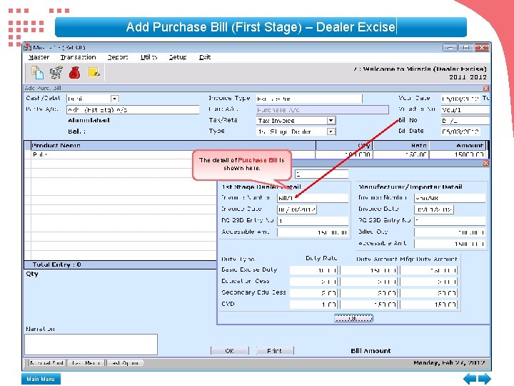 Add Purchase Bill (First Stage) – Dealer Excise The detail of Purchase Bill is