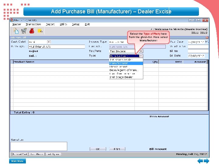 Add Purchase Bill (Manufacturer) – Dealer Excise Select the Type of Party here from