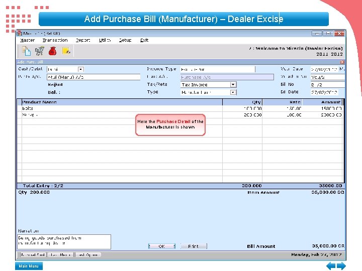 Add Purchase Bill (Manufacturer) – Dealer Excise Here the Purchase Detail of the Manufacturer