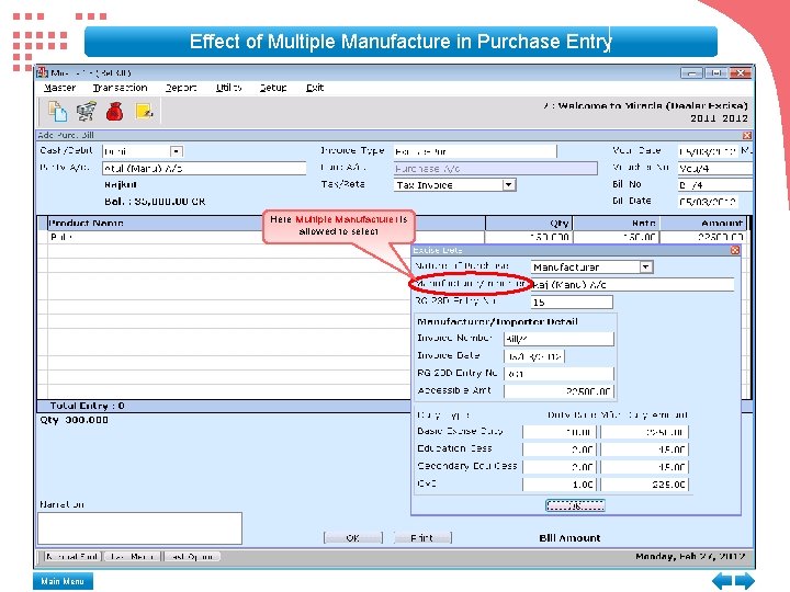 Effect of Multiple Manufacture in Purchase Entry Here Multiple Manufacturer is allowed to select