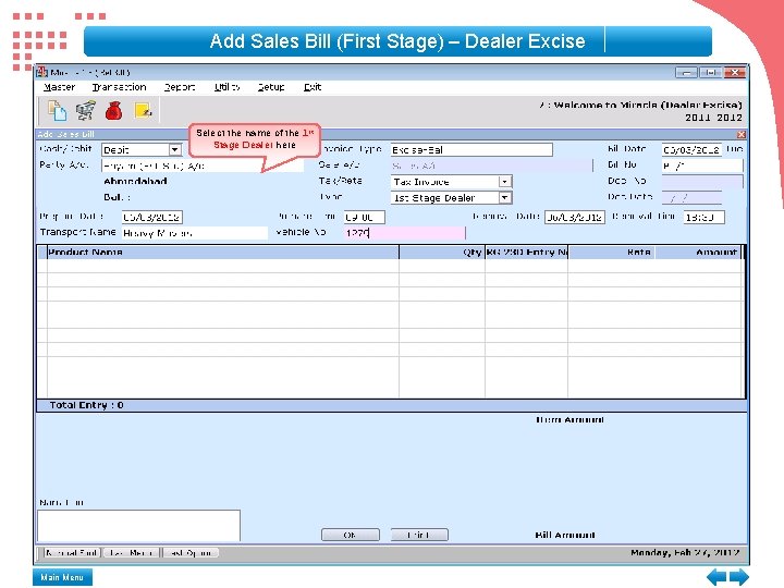 Add Sales Bill (First Stage) – Dealer Excise Select the name of the 1