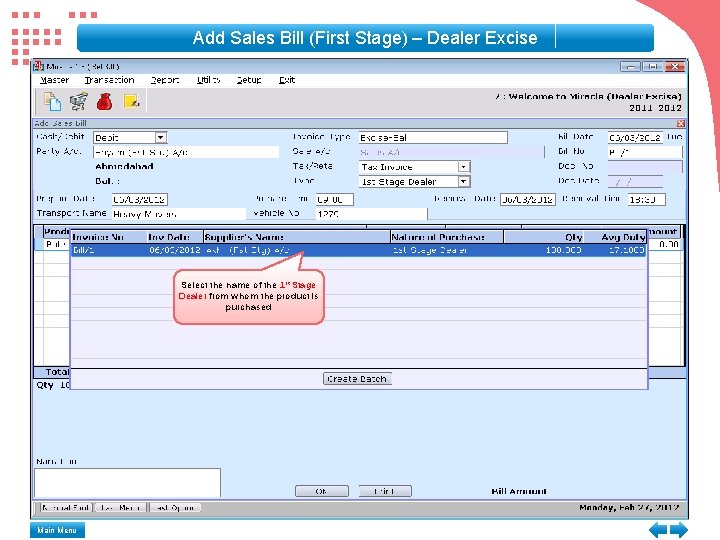 Add Sales Bill (First Stage) – Dealer Excise Select the name of the 1