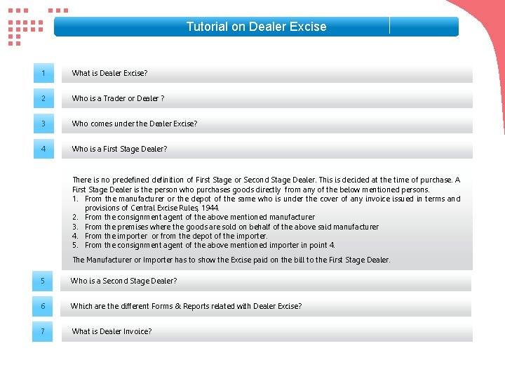 Tutorial on Dealer Excise 1 What is Dealer Excise? 2 Who is a Trader