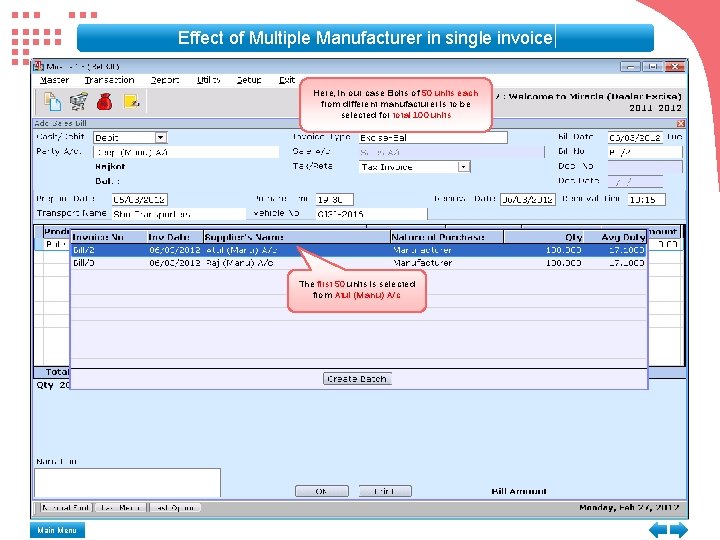 Effect of Multiple Manufacturer in single invoice Here, in our case Bolts of 50