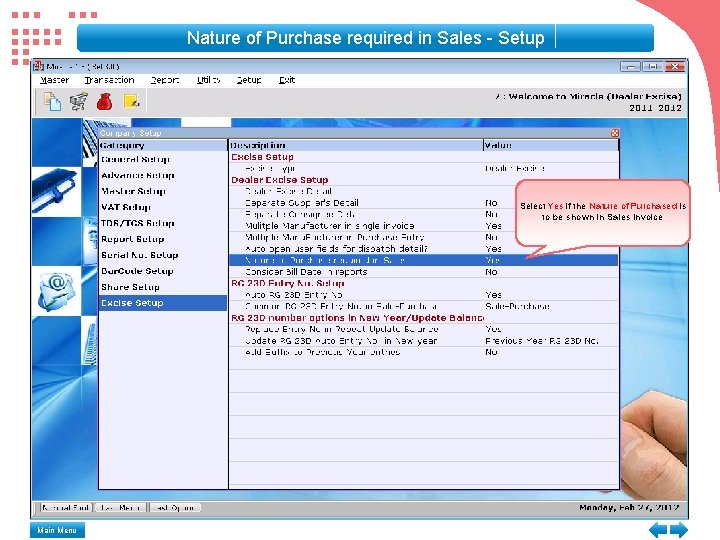 Nature of Purchase required in Sales - Setup Select Yes if the Nature of