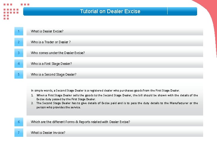 Tutorial on Dealer Excise 1 What is Dealer Excise? 2 Who is a Trader