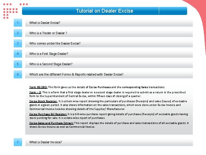 Tutorial on Dealer Excise 1 What is Dealer Excise? 2 Who is a Trader