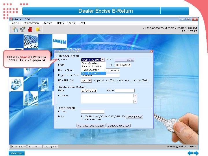 Dealer Excise E-Return Select the Quarter for which the E-Return file is to be