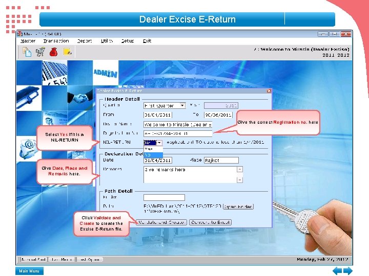 Dealer Excise E-Return Give the correct Registration no. here Select Yes if it is