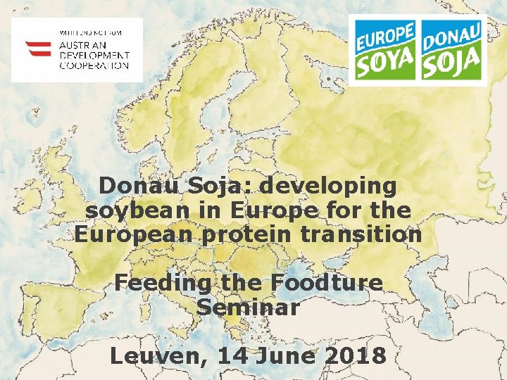 <<<<<<< Donau Soja: developing soybean in Europe for the European protein transition Feeding the