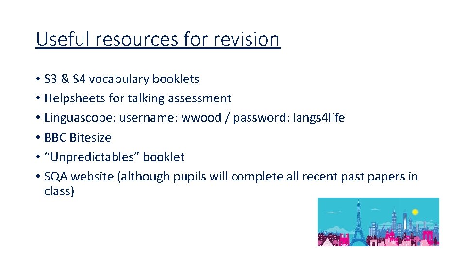 Useful resources for revision • S 3 & S 4 vocabulary booklets • Helpsheets