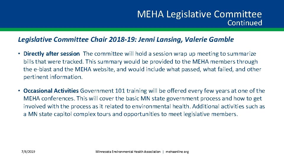 MEHA Legislative Committee Continued Legislative Committee Chair 2018 -19: Jenni Lansing, Valerie Gamble •