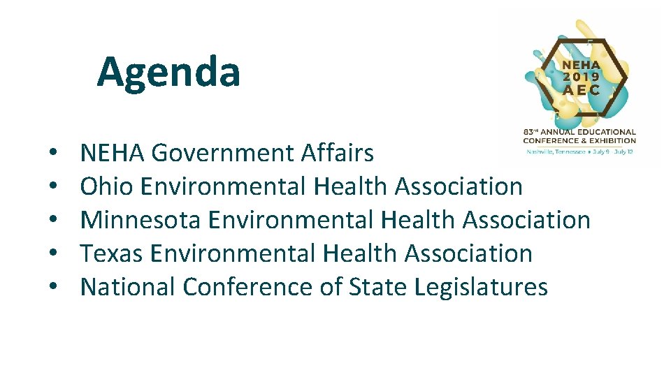 Agenda • • • NEHA Government Affairs Ohio Environmental Health Association Minnesota Environmental Health