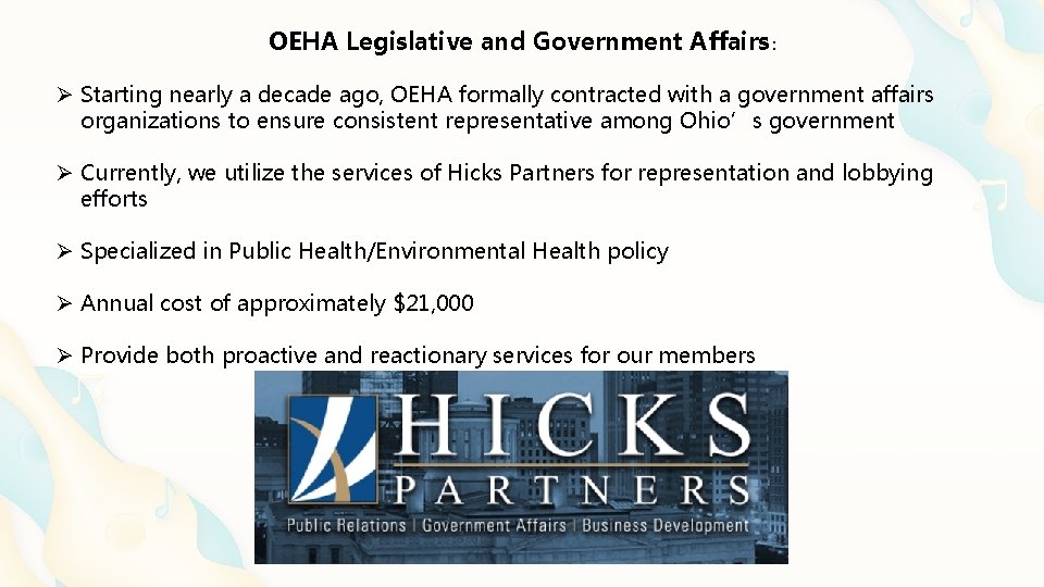 OEHA Legislative and Government Affairs: Ø Starting nearly a decade ago, OEHA formally contracted