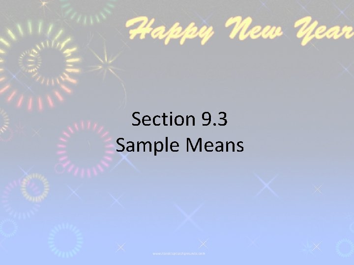 Section 9. 3 Sample Means 