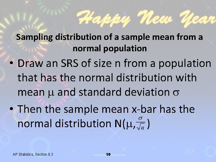 Sampling distribution of a sample mean from a normal population • Draw an SRS