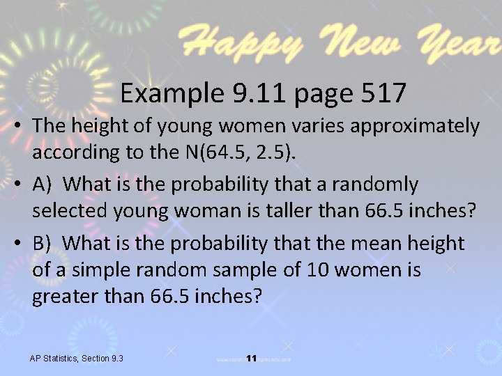 Example 9. 11 page 517 • The height of young women varies approximately according