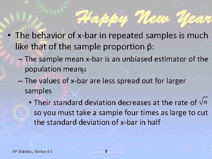  • The behavior of x-bar in repeated samples is much like that of