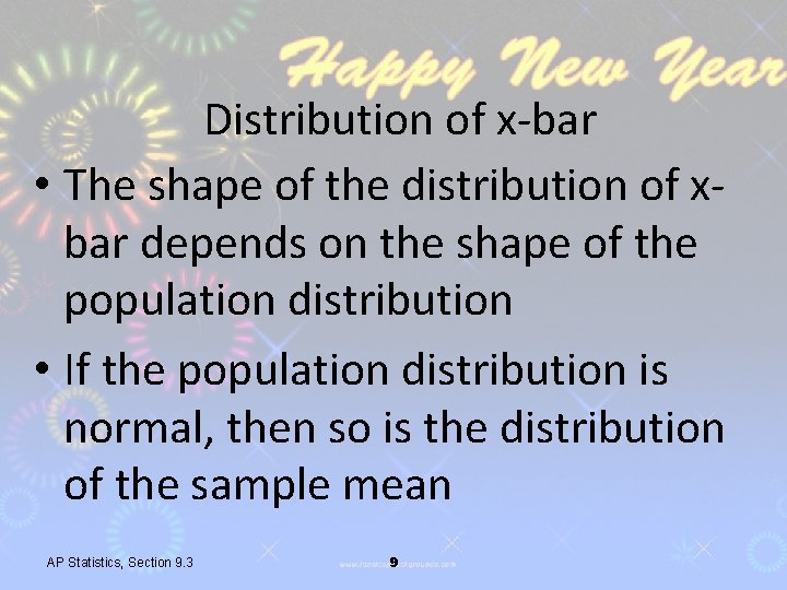 Distribution of x-bar • The shape of the distribution of xbar depends on the