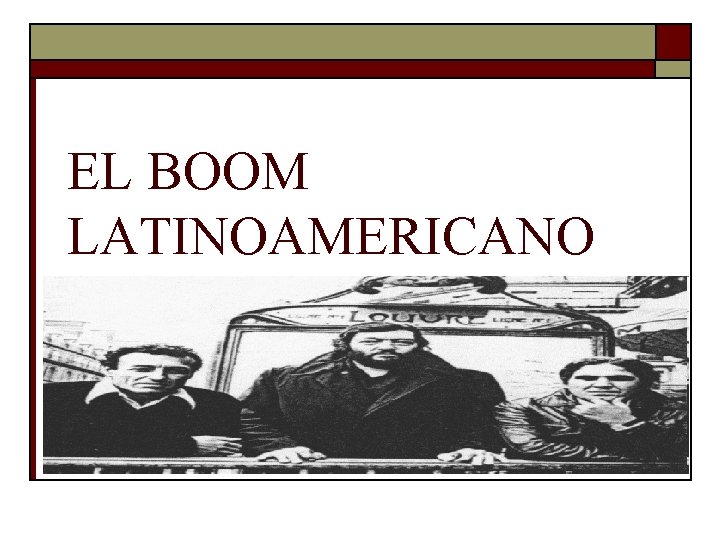 EL BOOM LATINOAMERICANO 