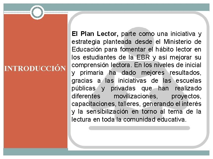 El Plan Lector, parte como una iniciativa y estrategia planteada desde el Ministerio de