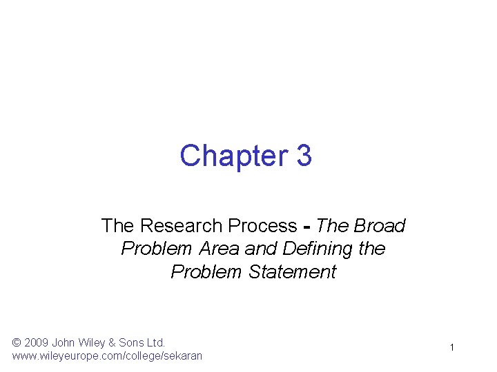 Chapter 3 The Research Process - The Broad Problem Area and Defining the Problem