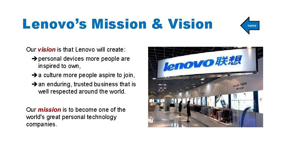 Lenovo’s Mission & Vision Our vision is that Lenovo will create: personal devices more Lenovo’s Mission & Vision Our vision is that Lenovo will create: personal devices more