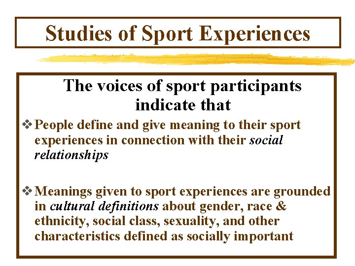 Studies of Sport Experiences The voices of sport participants indicate that v People define Studies of Sport Experiences The voices of sport participants indicate that v People define