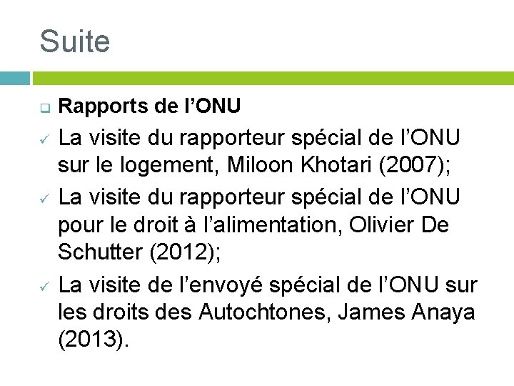 Suite q ü ü ü Rapports de l’ONU La visite du rapporteur spécial de