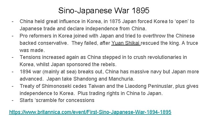 Sino-Japanese War 1895 - - China held great influence in Korea, in 1875 Japan