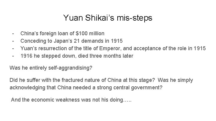 Yuan Shikai’s mis-steps - China’s foreign loan of $100 million Conceding to Japan’s 21