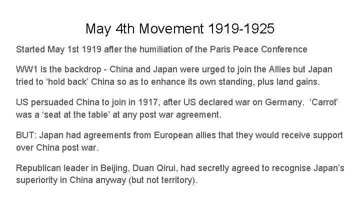 May 4 th Movement 1919 -1925 Started May 1 st 1919 after the humiliation