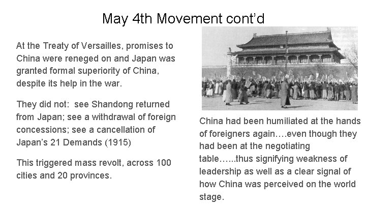 May 4 th Movement cont’d At the Treaty of Versailles, promises to China were