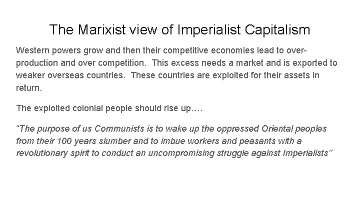 The Marixist view of Imperialist Capitalism Western powers grow and then their competitive economies