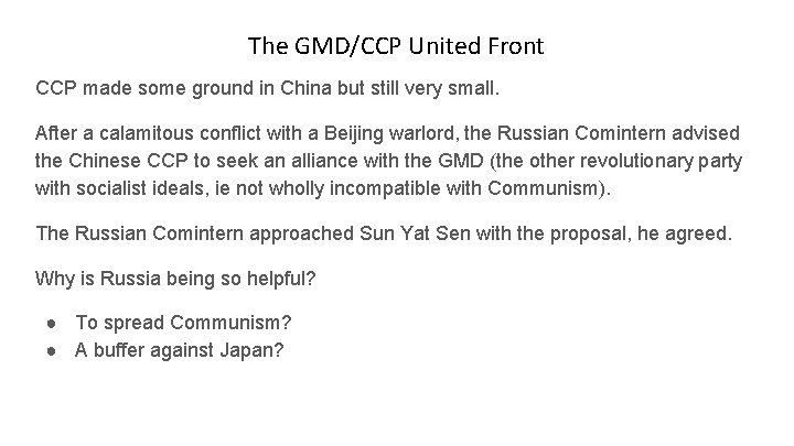 The GMD/CCP United Front CCP made some ground in China but still very small.