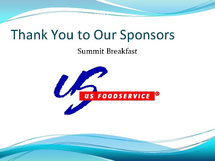 Thank You to Our Sponsors Summit Breakfast 