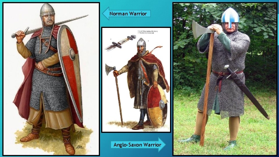 Norman Warrior Anglo-Saxon Warrior 