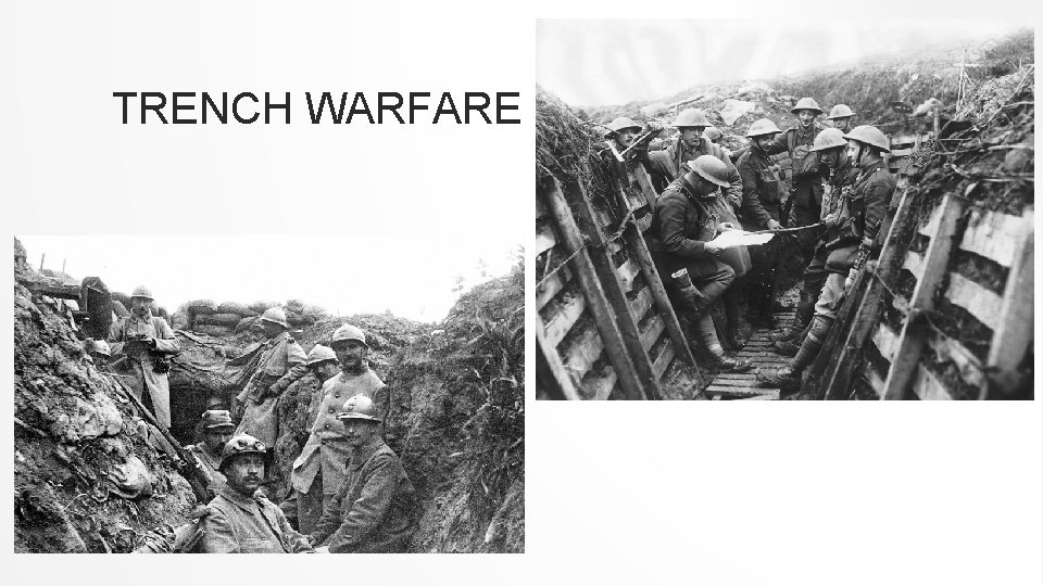 TRENCH WARFARE 