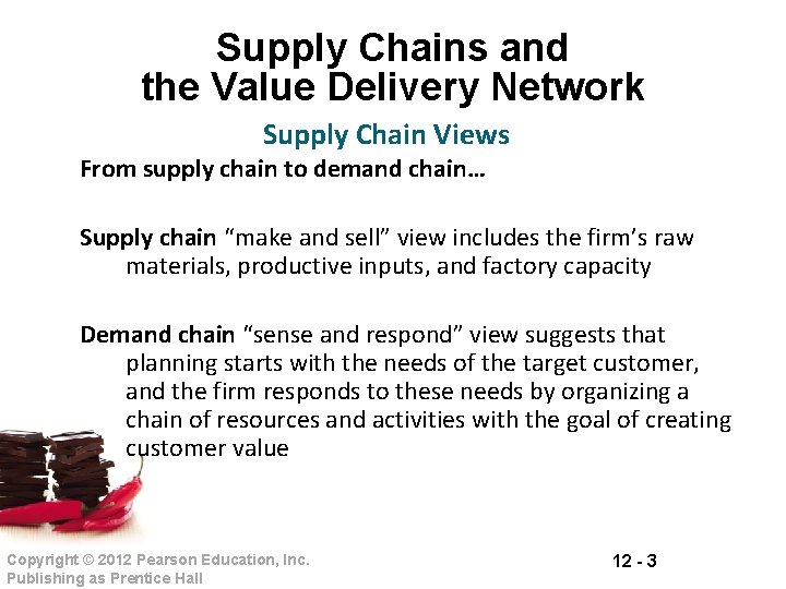 Supply Chains and the Value Delivery Network Supply Chain Views From supply chain to