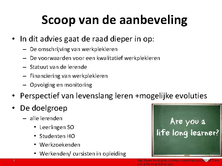 Scoop van de aanbeveling • In dit advies gaat de raad dieper in op: