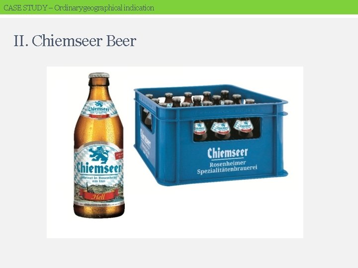 CASE STUDY – Ordinary geographical indication II. Chiemseer Beer 