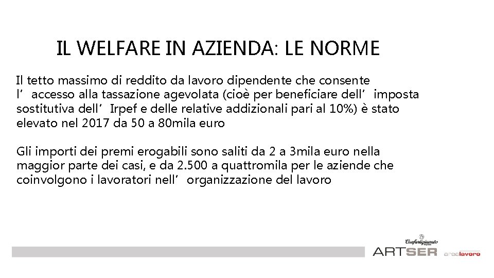IL WELFARE IN AZIENDA: LE NORME Il tetto massimo di reddito da lavoro dipendente