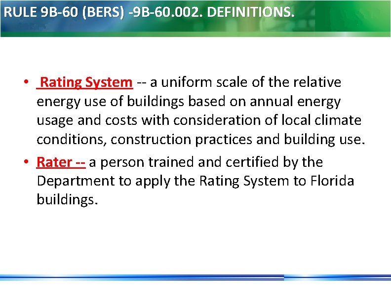 RULE 9 B-60 (BERS) -9 B-60. 002. DEFINITIONS. • Rating System -- a uniform